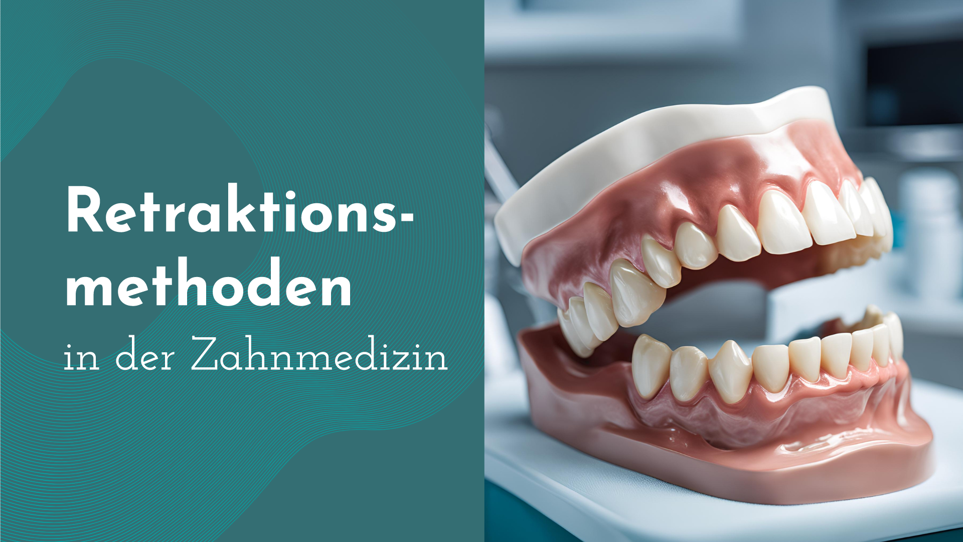 Retraktion Zahnmedizin